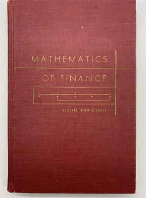 Mathematics of Finance by Robert & Helen Cissell VTG 1956 Inc Index of Tables - Image 1 of 4