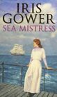 Sea Mistress By  Iris Gower. 9780552151924