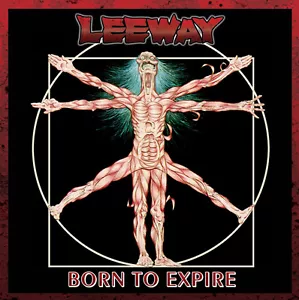 Leeway - Born to Expire + Bonus 25th Anniversary Edition Remaster / Bonus Tracks - Foto 1 di 10