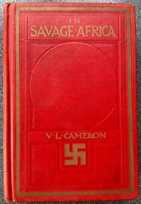 IN SAVAGE AFRICA by Verney Lovett Cameron (Thomas Nelson and Sons, Ltd., c1912) - Image 1 of 4