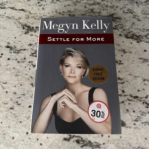 Settle for More (NEU 1. Aufl. & Druck) signiert von Megyn Kelly (Target) - Bild 1 von 4
