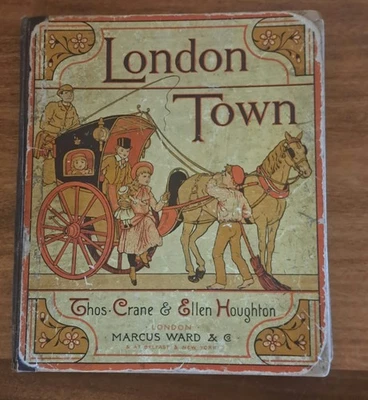London Town 1883 1st Ed. Verse By Felix Leigh. Illustrated By Crane And Houghton - Image 1 of 4