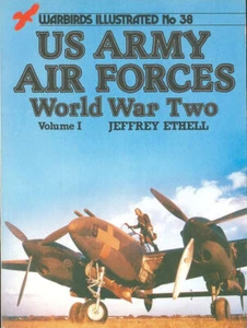 WARBIRDS ILLUSTRATED 38 US ARMY AIR FORCES WORLD WAR TWO (VOL 1) USAAF FG BG TCS - Picture 1 of 4