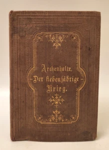 Der 7jährige Krieg in Deutschland 1756-1763 - Antikes Deutsches Geschichtsbuch von Archenholz - Bild 1 von 11