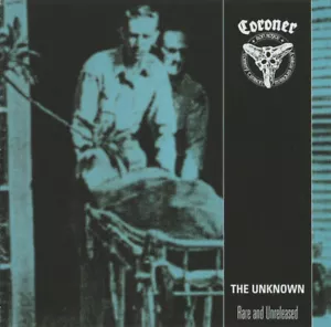 CORONER : "The Unknown - Rare And Unreleased" (RARE CD) - Foto 1 di 2