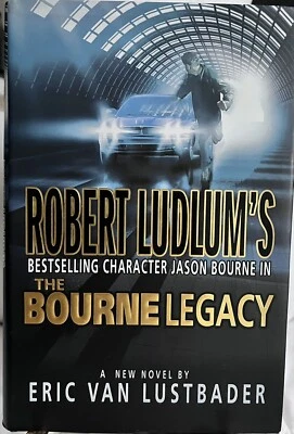 Robert Ludlum’s The Bourne Legacy By Eric Van Lustbader Suspense Hardcover Book - Image 1 of 4