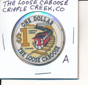 CRIPPLE CREEK COLORADO CASINO CHIP - THE LOOSE CABOOSE $1 - A - Picture 1 of 2