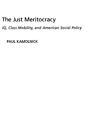The Just Meritocracy Iq Class Mobility And American Social Policy By Paul Kam