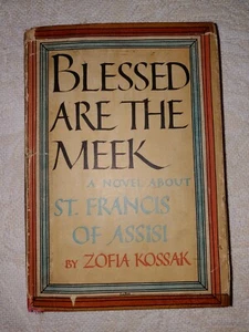 Blessed Are The Meek Zofia Kossak 1944 1st Ed. HC/DJ Roy Publishing, NY - Imagen 1 de 12