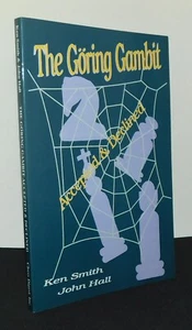The Goring Gambit Accepted and Declined by Ken Smith and John Hall (Chess Book) - Picture 1 of 1