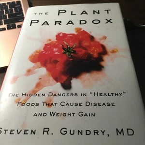 The Plant Paradox: The Hidden Dangers in "Healthy" Fo... by Gundry M.D., Dr. Ste - Picture 1 of 2