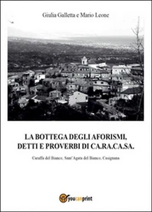 La bottega degli aforismi, detti e proverbi di Ca.Ra.Ca.Sa. - Foto 1 di 1