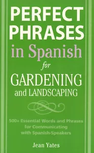 Perfect Phrases in Spanish for Gardening and Landscaping (BRAND NEW) - Imagen 1 de 2
