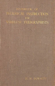Handbook Of Technical Instruction For Wireless Telegraphists by Dowsett H.M. - Imagen 1 de 1