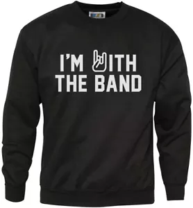 I'm With The Band Jugend & Herren Sweatshirt - Bild 1 von 3