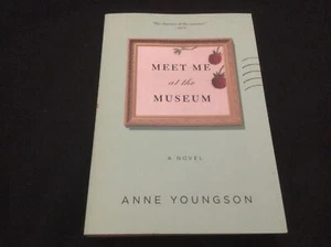 Meet Me at the Museum : A Novel by Anne Youngson (2019, Trade Paperback) - Picture 1 of 3