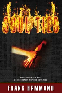 Soul Ties, Righteous Soul Ties & Demonically-Inspired Soul Ties - Frank Hammond - Picture 1 of 6