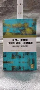 Global Health Experiential Education : From Theory to Practice by Jessica Evert - Foto 1 di 7