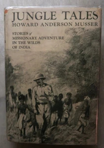 Jungle Tales, Howard Anderson Musser, 1st US, (Stories of India) *G+/Vg* - Picture 1 of 11