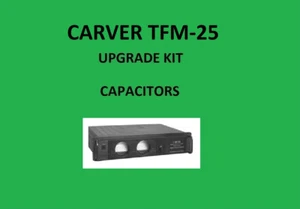 Stereo Amplifier CARVER TFM-25 Repair KIT - all capacitors - Picture 1 of 16