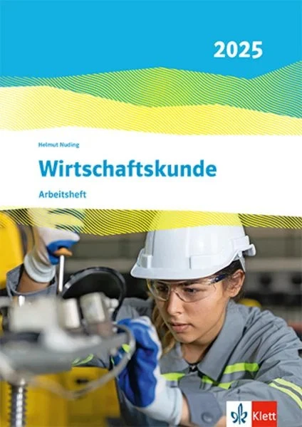 Wirtschaftskunde. Arbeitsheft. Ausgabe 2025 - Bild 1 von 1