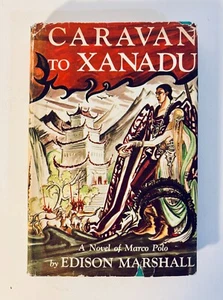 1953 Caravan To Xanadu historical novel Marco Polo Edison Marshall hc dj - Imagen 1 de 4