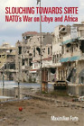 Maximilian Forte Slouching Towards Sirte (Paperback)
