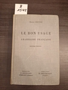 LE BON USAGE, GRAMMAIRE FRANÇAISE, MAURICE GREVISSE, LIBRO EN FRANCES 1959 - Picture 1 of 4