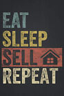 Eat Sleep Sell Repeat: Realtor Lined Notebook / Real Estate Agent