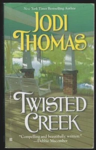 Twisted Creek Jodi Thomas 2008 Contemporary Romance Paperback - Picture 1 of 1