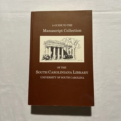 A Guide to the Manuscript Collection of the South Caroliniana Library - 1982 - Image 1 of 4