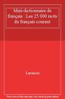Mini-Dictionnaire De Français : Les 25 000 Mots Du Français Cour