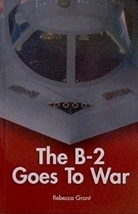 THE B-2 GOES TO WAR By Rebecca Grant - Image 1 of 1