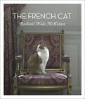 THE FRENCH CAT (MINI) Par Hale Rachael McKenna - Couverture rigide **État neuf**