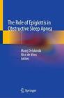 The Role Of Epiglottis In Obstructive Sleep Apnea By Nico De Vries Hardcover Boo