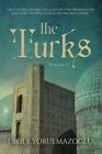The Turks The Central Asian Civilization That Bridged The By Erol Yorulmazoglu