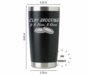 Clay Shooting If It Flies It Dies GRAVIERT Thermobecher 20 Oz. - Bild 1 von 12