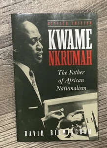 Kwame Nkrumah The Father of African Nationalism REVISED EDITION - Like-new - Bild 1 von 1
