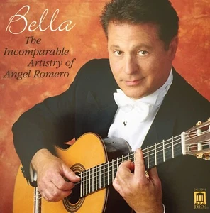 Angel Romero CD Bella The Incomparable Artisty Of Angel Romero New - Picture 1 of 3