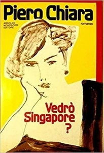 Vedrò Singapore?,Piero Chiara  Prima Edizione 1981.,Mondadori,1981 - Foto 1 di 1