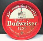 VINTAGE BUDWEISER SERVING TRAY ASK YOUR CUSTOMERS MAKE THE TEST SLOGAN ANHEUSER 