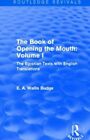 1: The Book of the Opening of the Mouth: Vol. I, Budge Paperback..