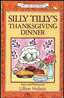 Silly Tilly's Thanksgiving Dinner I Can Read Books Lillian Hoban - Image 1 of 2