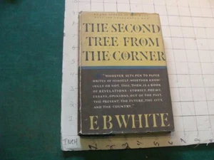 vintage book: 1954 THE SECOND TREE from the CORNER - E B WHITE w DJ 1st ed M-C - Picture 1 of 12