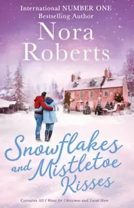 Mills & Boon special releases: Snowflakes and mistletoe kisses by Nora Roberts - Picture 1 of 2