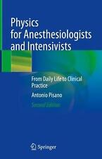 Physics for Anesthesiologists and Intensivists: From Daily Life to Clinical Prac