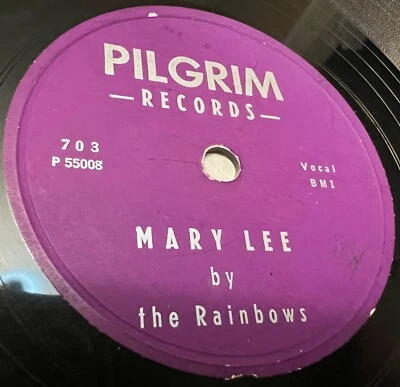 The Rainbows - Mary Lee / Evening - 78 RPM Pilgrim 703 - Doo Wop  - Image 1 of 4