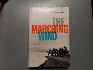 THE MARCHING WIND,1954,Leonard Clark,1st Edition,Illustrated,DJ - Picture 1 of 12