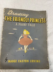 Drawing Soft Cover Book The Friendly Princess 1946 1st Edition - Picture 1 of 4