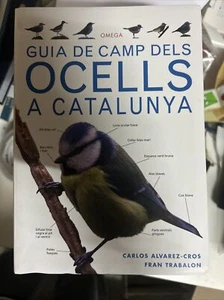 GUIA DE CAMP DELS OCELLS A CATALUNYA (GUIAS DEL NATURALISTA). Ed Omega. Nueva - Imagen 1 de 2